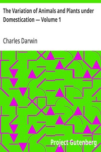 Cover of The Variation of Animals and Plants under Domestication — Volume 1 — Context and Discussion