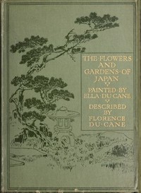 Cover of The flowers and gardens of Japan — Inside the Classic