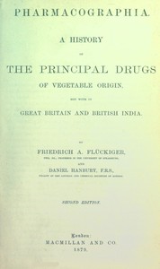 Cover of Pharmacographia A history of the principal drugs of vegetable origin, met with in Great Britain and British India — Key Ideas to Explore