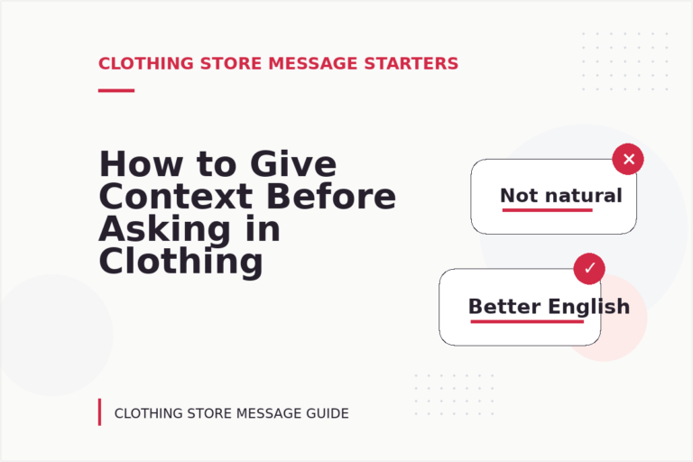 How to Give Context Before Asking in Clothing Store Message English