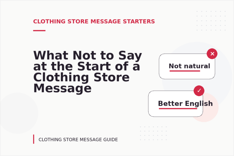 What Not to Say at the Start of a Clothing Store Message What Not to Say at the Start of a Clothing Store Message