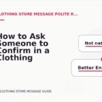 How to Ask Someone to Confirm in a Clothing Store Message