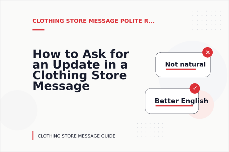 How to Ask for an Update in a Clothing Store Message