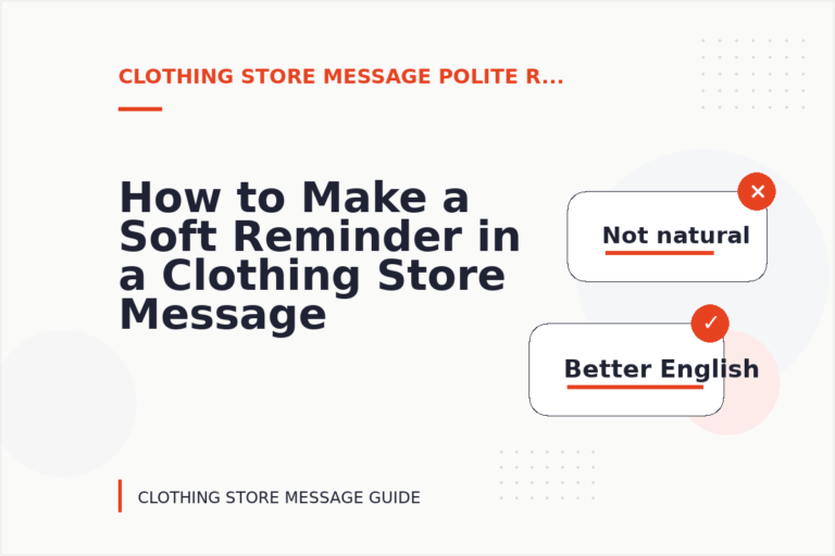 How to Make a Soft Reminder in a Clothing Store Message