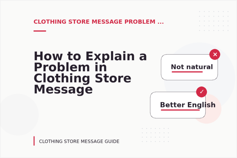 How to Explain a Problem in Clothing Store Message English