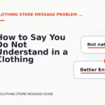 How to Say You Do Not Understand in a Clothing Store Message
