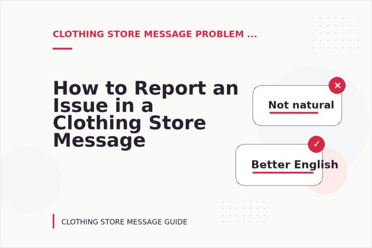 How to Report an Issue in a Clothing Store Message How to Report an Issue in a Clothing Store Message