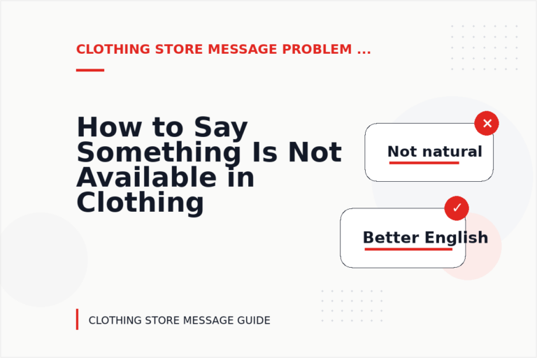 How to Say Something Is Not Available in Clothing Store Message English