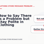 How to Say There Is a Problem but Stay Polite in Clothing Store Message English