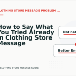 How to Say What You Tried Already in Clothing Store Message English