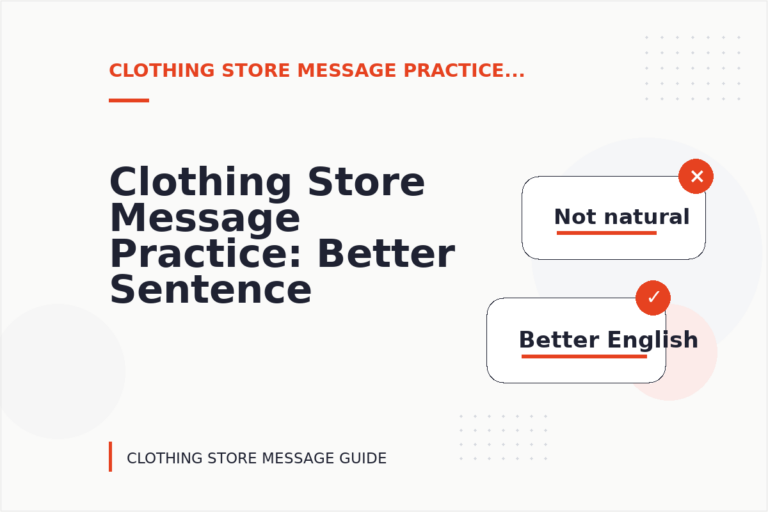 Clothing Store Message Practice: Better Sentence Choices