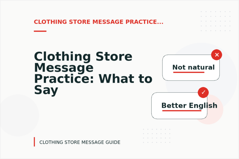 Clothing Store Message Practice: What to Say Instead