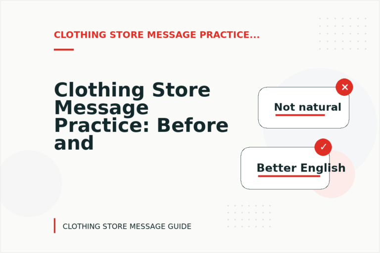 Clothing Store Message Practice: Before and After Corrections
