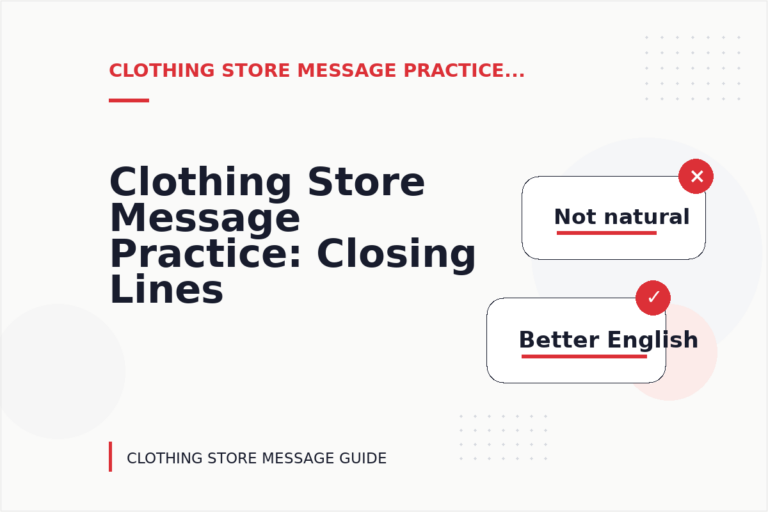 Clothing Store Message Practice: Closing Lines and Follow-Ups